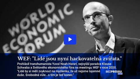 WEF: "Lidé jsou nyní hackovatelná zvířata."