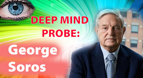 Deep Mind Probe: George Soros