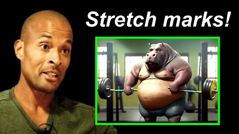 'How To Lose Weight Without Getting Stretch Marks' - David Goggins