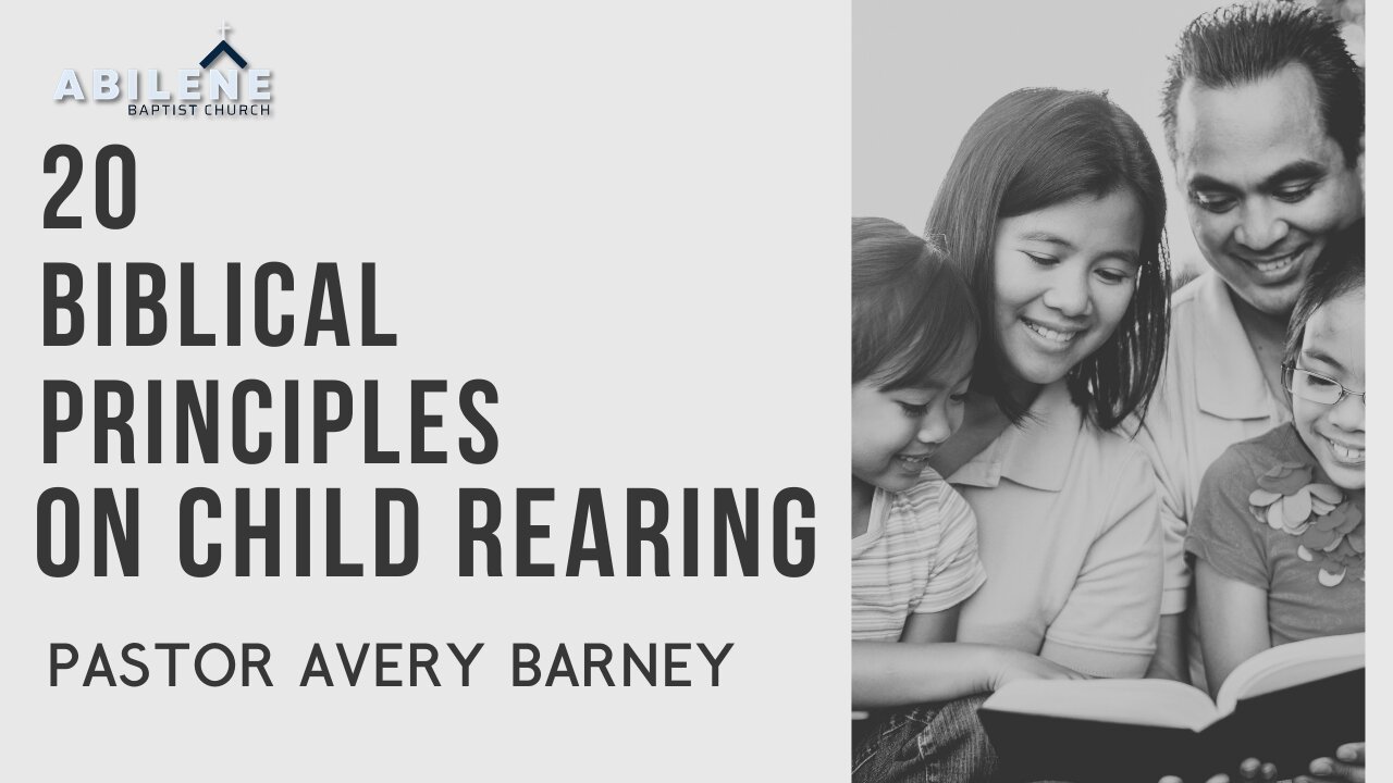 20 Biblical Principles on Child Rearing Part 1 (Full Service) | Pastor Avery Barney