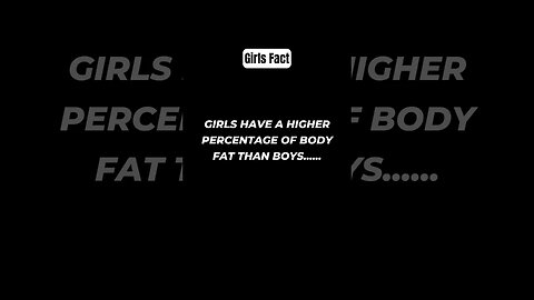 Girls have a higher percentage of body fat than boys #shorts #girlfacts #psychologyfacts