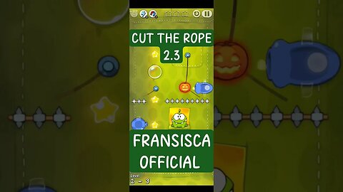 CUT THE ROPE 2.3