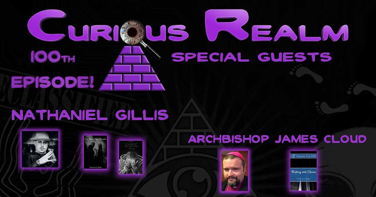 CR Ep 100: Demon Seeding with Nathaniel Gillis and Exorcism with Archbishop James Cloud