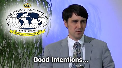 Good Intentions...