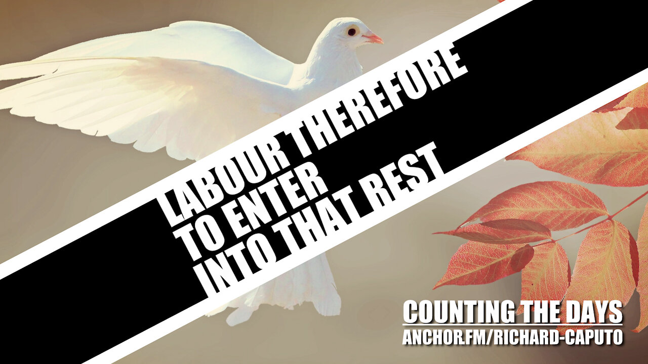 Labour Therefore to Enter into That Rest