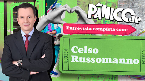 CELSO RUSSOMANNO EM DEFESA DO PÂNICO; CONFIRA NA ÍNTEGRA
