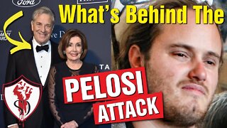 What's Behind the Paul Pelosi Attack?
