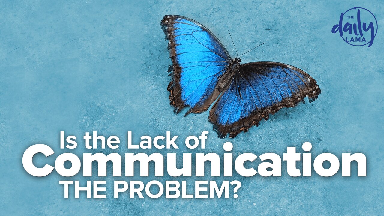 Is Lack of Communication the Problem?