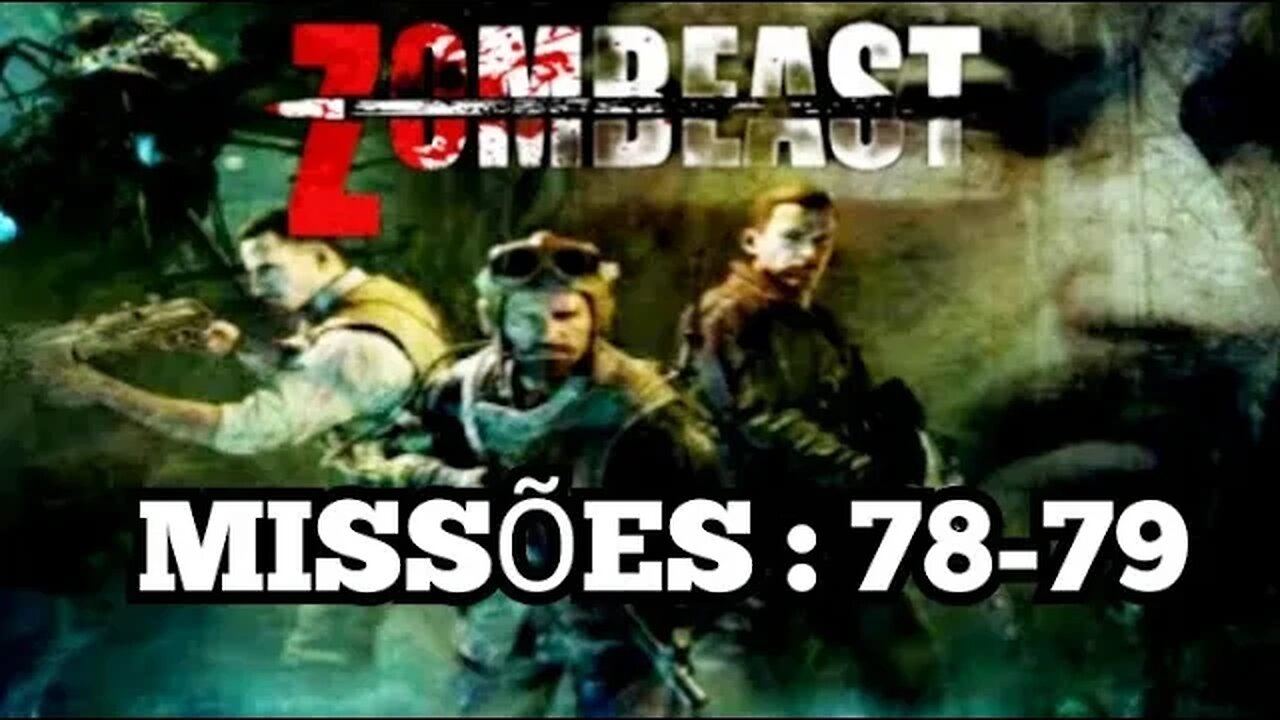 Zombeast: Missões,78 - 79💀