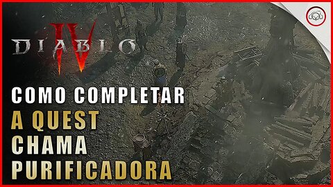 Diablo 4, Como completar a quest a chama purificadora | Super-Dica