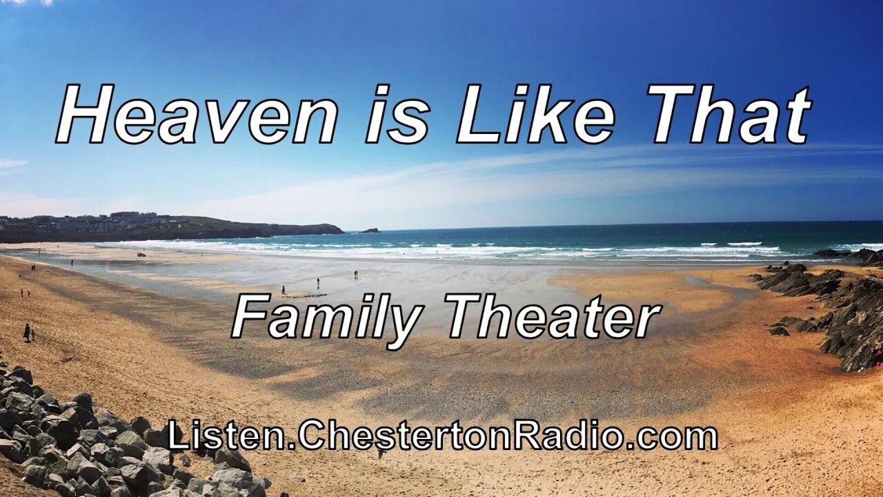 Heaven Is Like That - Family Theater