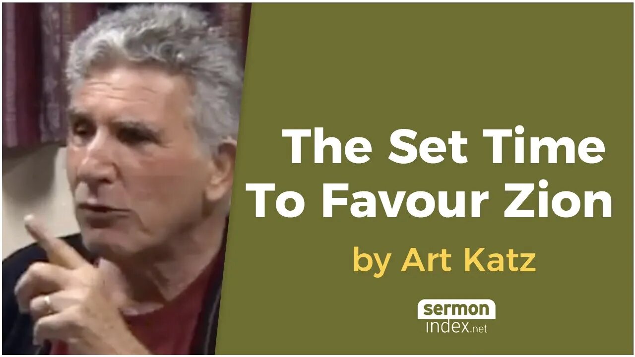 The Set Time To Favour Zion by Art Katz