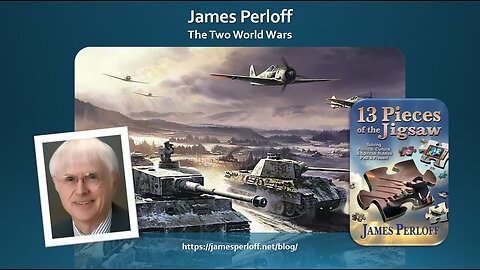 James Perloff - The Two World Wars (Oct 2024)