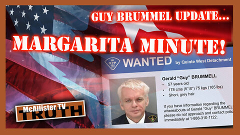 GUY BRUMMEL UPDATE! MARGARITA MINUTE!