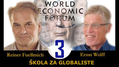 ŠKOLA ZA GLOBALISTE 3. DIO - Reiner Fuellmich & Ernst Wolff - Hrvatski prijevod