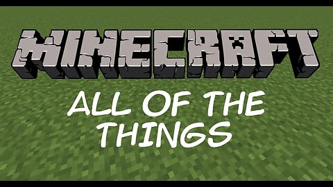 Minecraft - All of the Things - Part 06