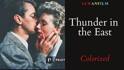Thunder in the East Colorized