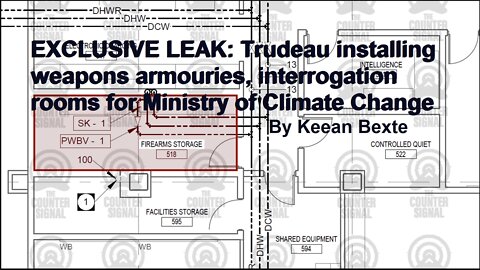 Trudeau installing weapons armouries, interrogation rooms for Ministry of Climate Change