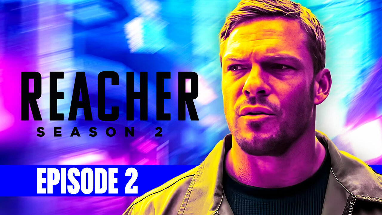 Episode Breakdown: Reacher Season 2 Episode 2