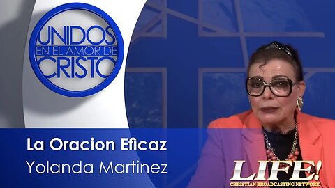 "La Oracion Eficaz" - Yolanda Martinez (unidos 3 6 23 )