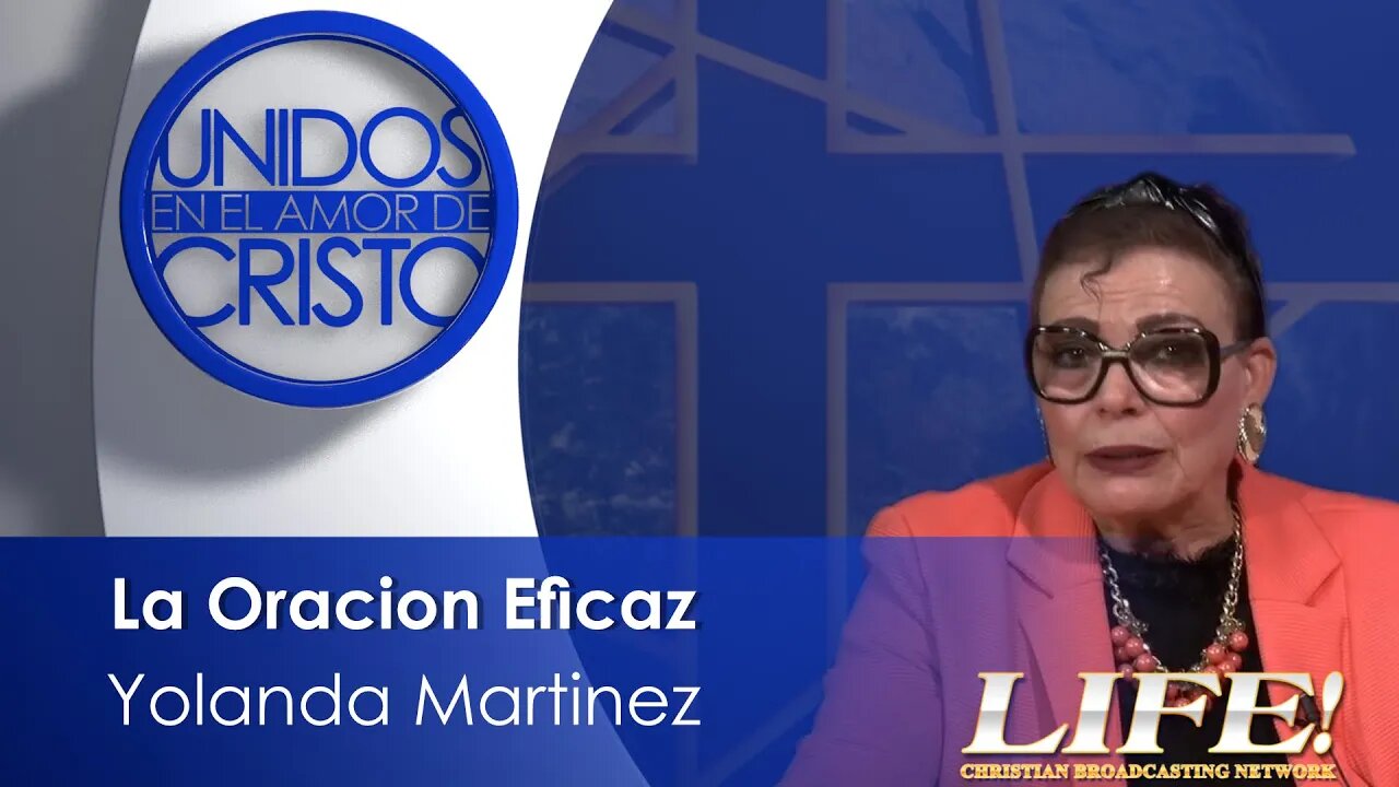 "La Oracion Eficaz" - Yolanda Martinez (unidos 3 6 23 )