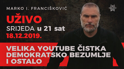 26. facebook live: Velika youtube čistka, demokratsko bezumlje i ostalo (18.12.2019.)