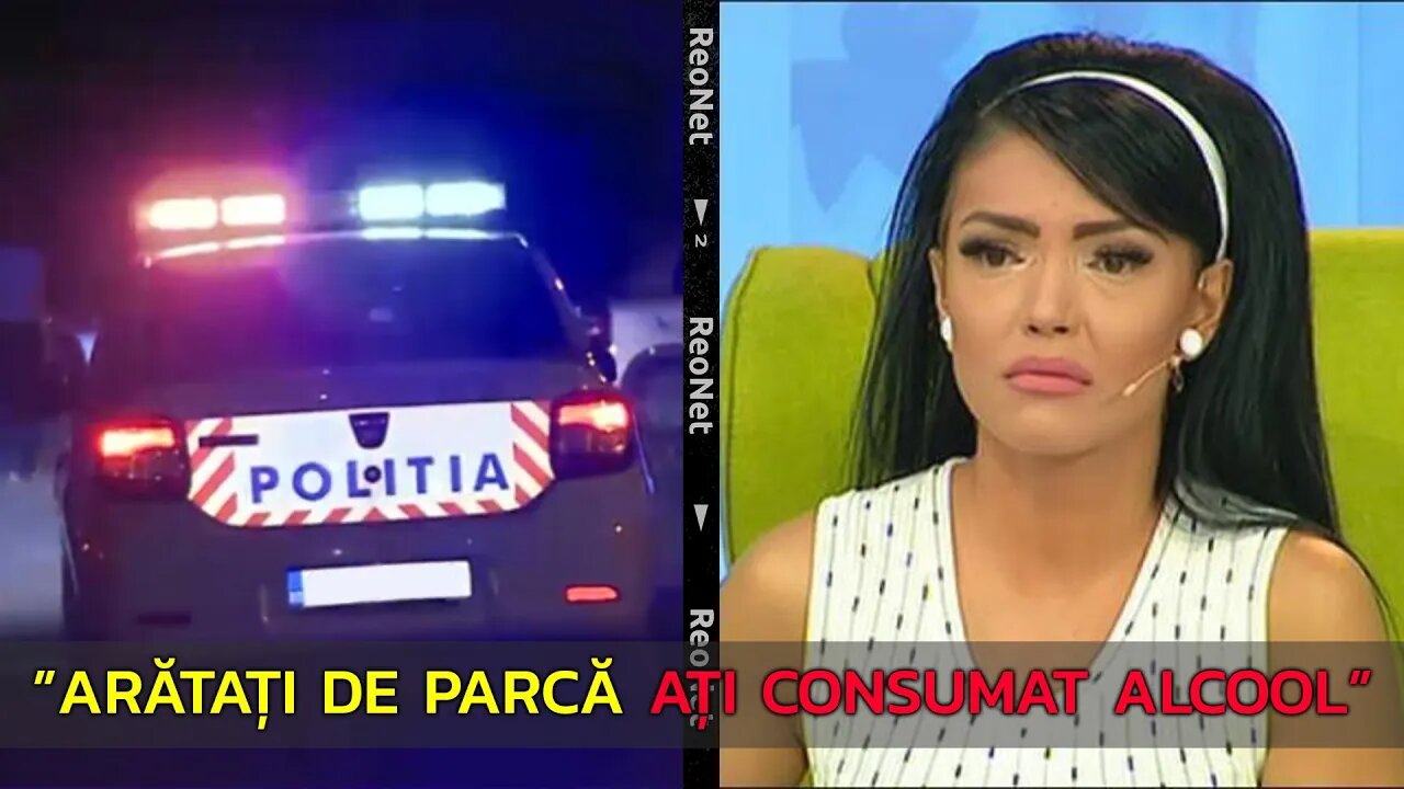 ”ARĂTAȚI DE PARCĂ AȚI CONSUMAT ALCOOL”. ANDREEA MANTEA OPRITĂ DE POLIȚIE ÎN MIJLOCUL NOPȚII
