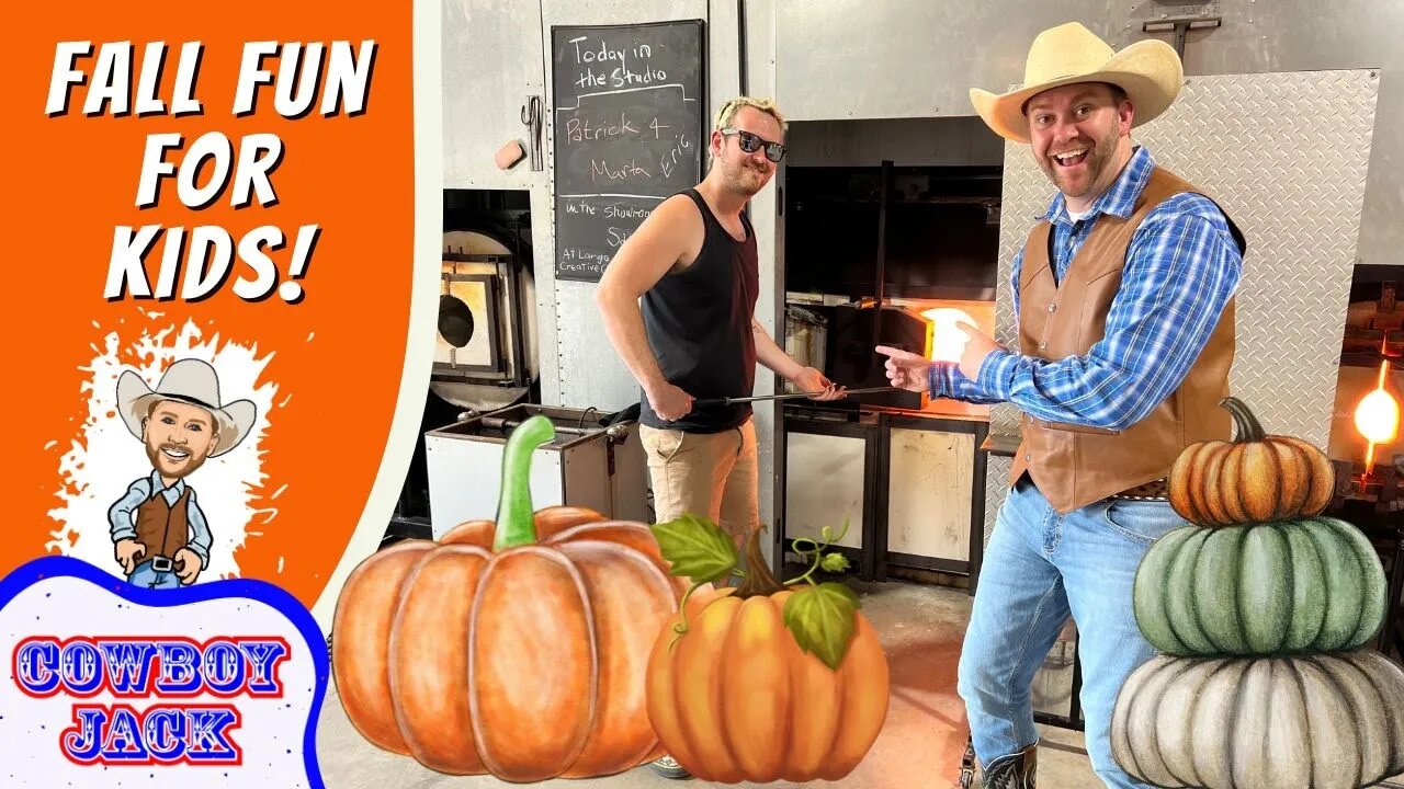 Fall Fun for Kids | Glass Blowing Pumpkins with Cowboy Jack