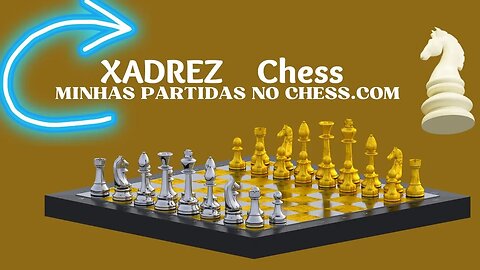 TRÊS PARTIDAS MINHAS NO JOGO DE XADREZ NO CHESS COM MEU RATING RECENTE 763 CavalcanteSP