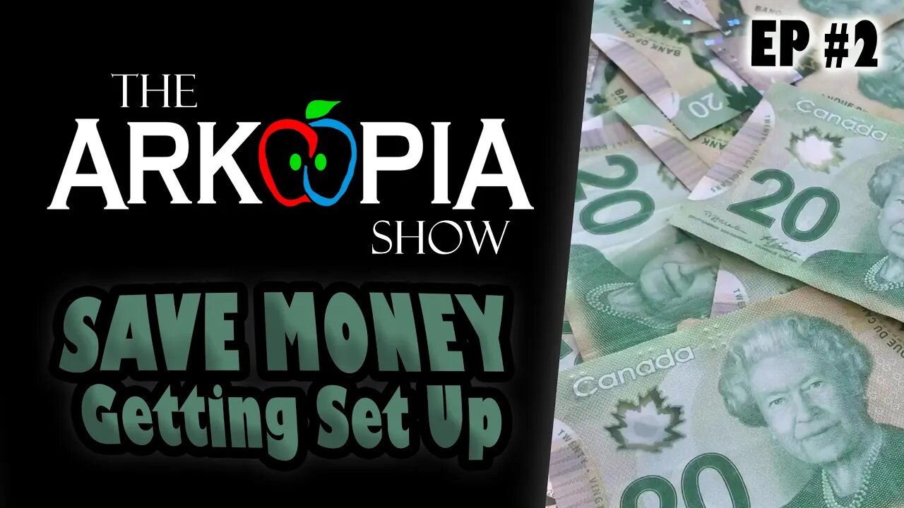 EP #2 - Saving Money Getting Set Up - Prepping, Homestead, Retreat, and Your Life - The Arkopia Show