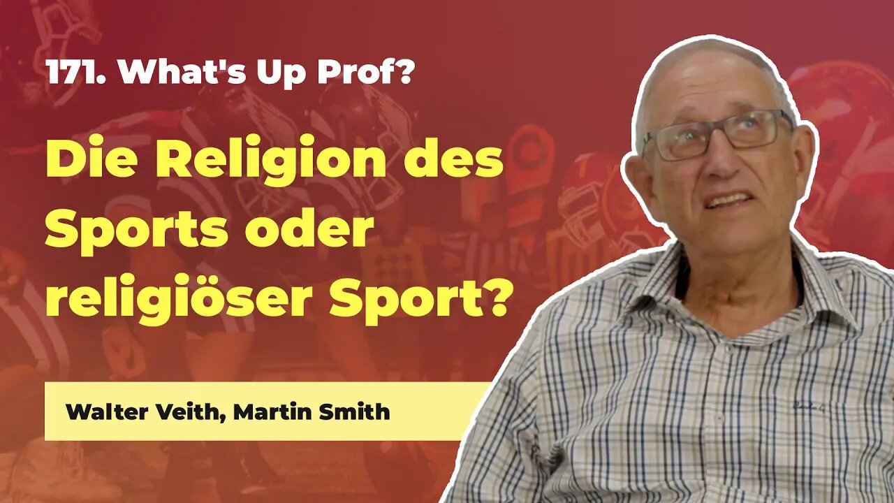 171. Die Religion des Sports oder religiöser Sport? # Walter Veith, Martin Smith # What's Up Prof?