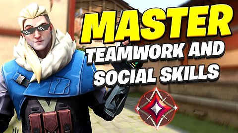 Mastering Valorant - Social Skills