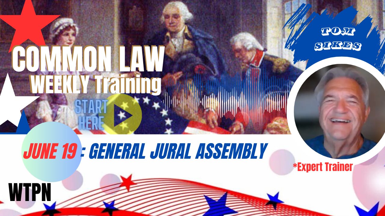 WTPN - JUNE 19 - COMMON LAW TRAINING - GRACE AND NULLIFICATION