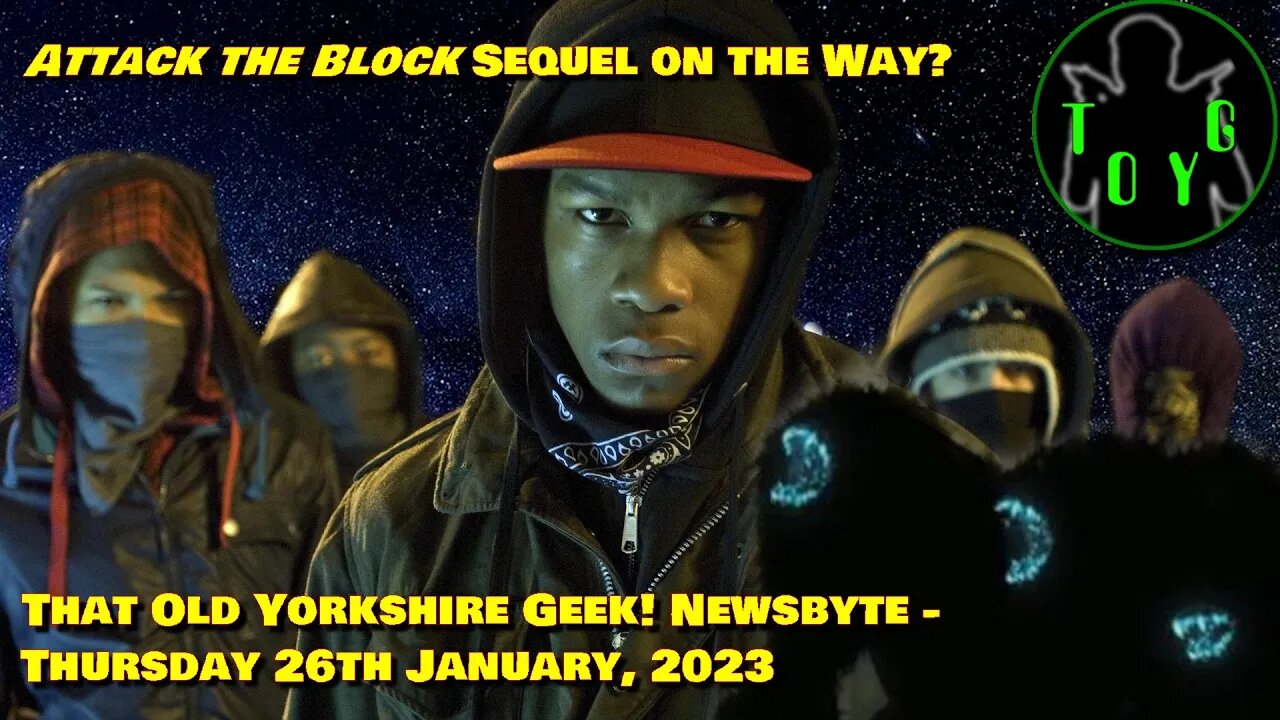 'Attack the Block' Sequel Update - TOYG! News Byte - 26th January, 2023