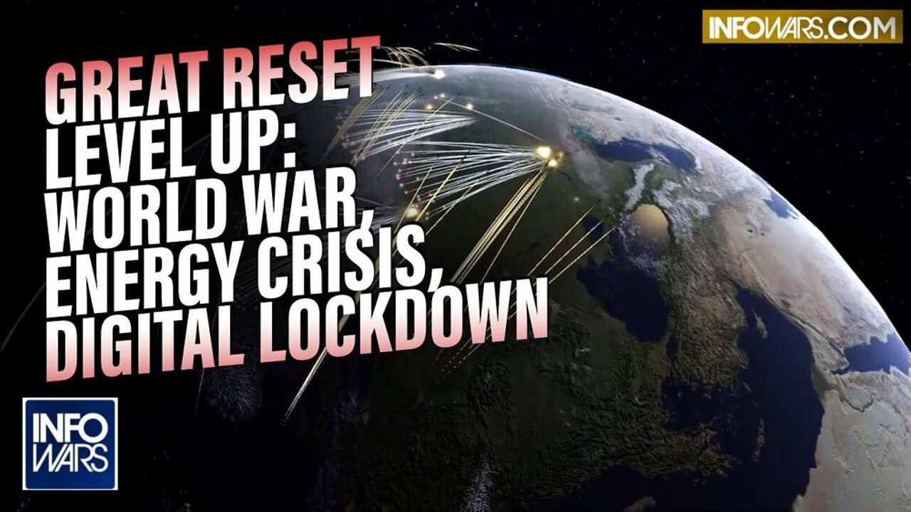 Next Level of the Great Reset Collapse: World War, Energy Crisis, Digital