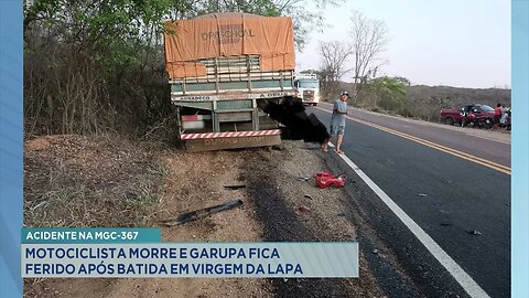 Acidente na MGC-367: Motociclista Morre e Garupa fica Ferido após Batida em Virgem da Lapa.