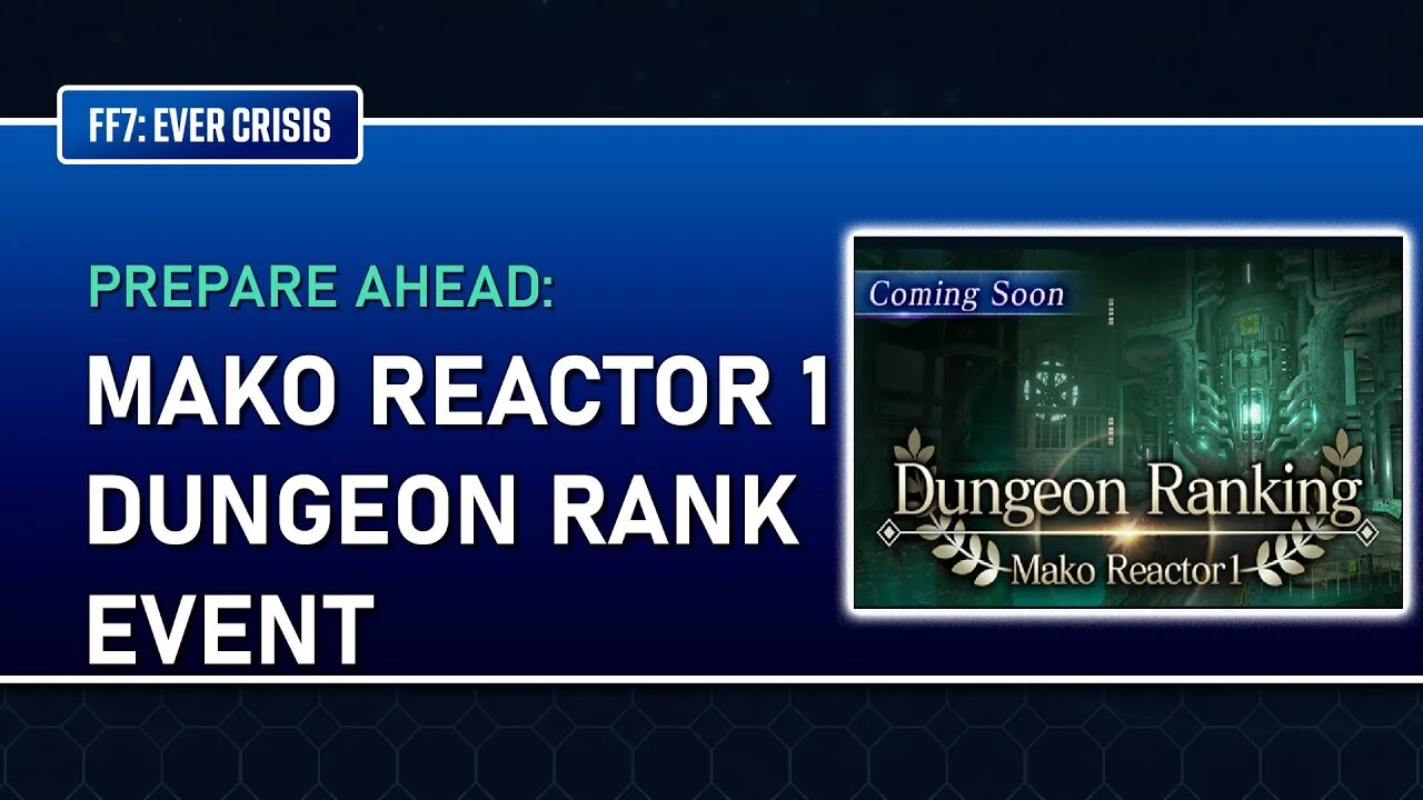 PREPARE FOR THE FIRST DUNGEON RANKING EVENT! Final Fantasy VII: Ever Crisis