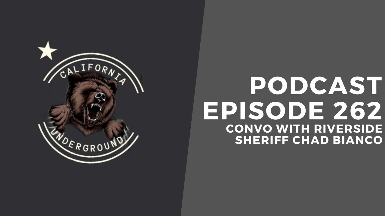 Episode 262 - Convo with Riverside Sheriff Chad Bianco