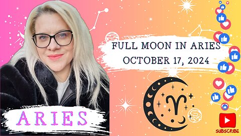 ARIES - FULL MOON IN ARIES OCTOBER 17, 2024 #FULLMOON #HOROSCOPE #ELENAMINA #ASTROLOGER #ARIES