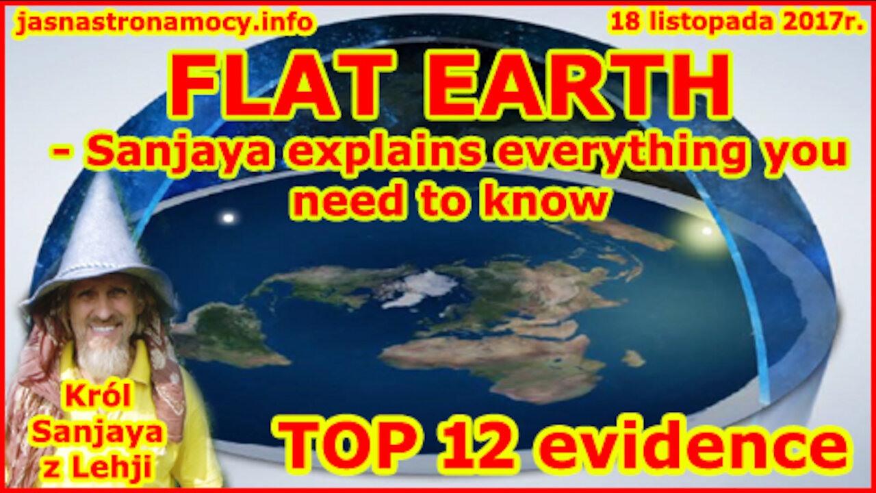 FLAT EARTH - Sanjaya explains everything you need to know.
