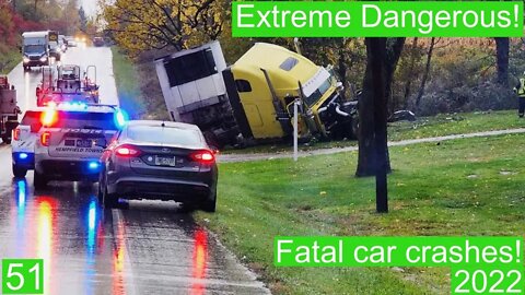 Extreme Dangerous! Fatal car crashes 51- 2022