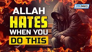 ALLAH HATES WHEN YOU DO THIS