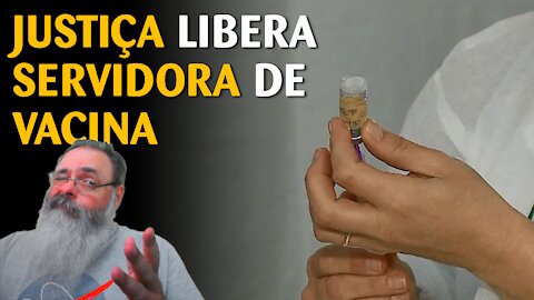 Justiça reconhece que servidora municipal não precisa tomar vacina