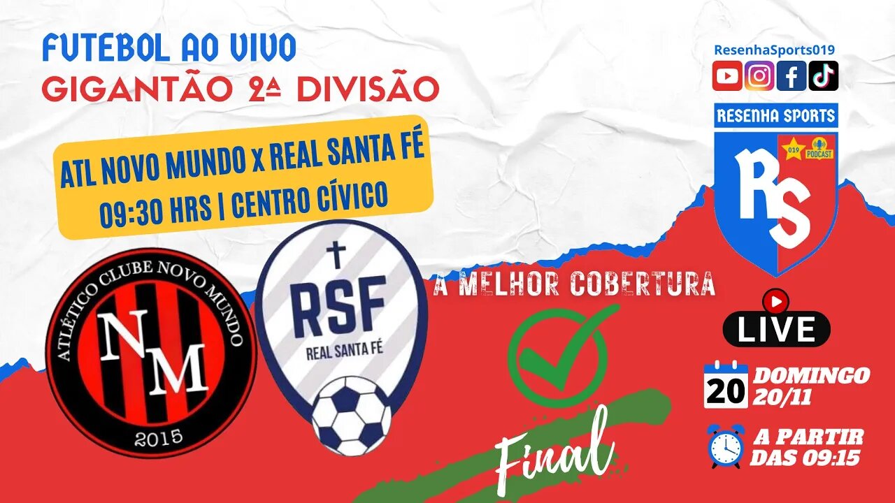 FUTEBOL AO VIVO | FINAL | ATL NOVO MUNDO x REAL SANTA FÉ | GIGANTÃO 2ªD | AMERICANA 2022