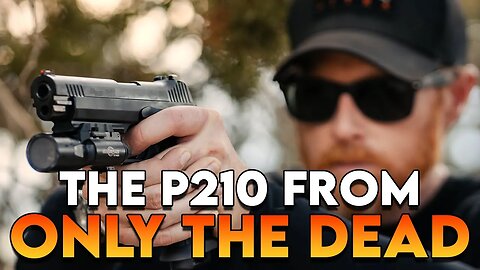 The $5000 Custom Sig P210 (Bruiser/Gray Guns)