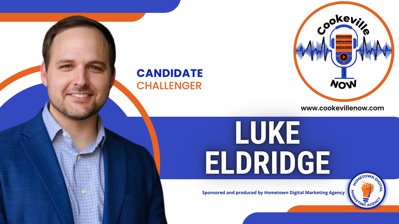 Luke Eldridge - Cookeville TN City Council Candidate Interview