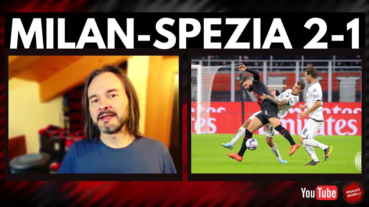 MILAN-SPEZIA 2-1, carattere ma anche alcune cose che non vanno