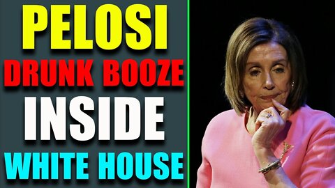 SHOCKING NEWS TODAY: PELOSI DRUNK BOOZE INSIDE WHITE HOUSE - TRUMP NEWS