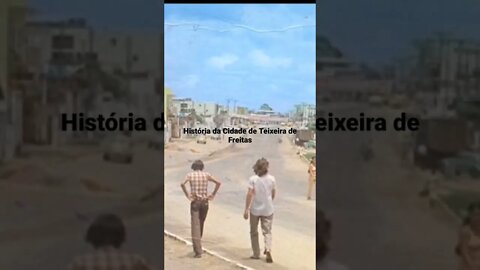 História da Cidade de Teixeira de Freitas