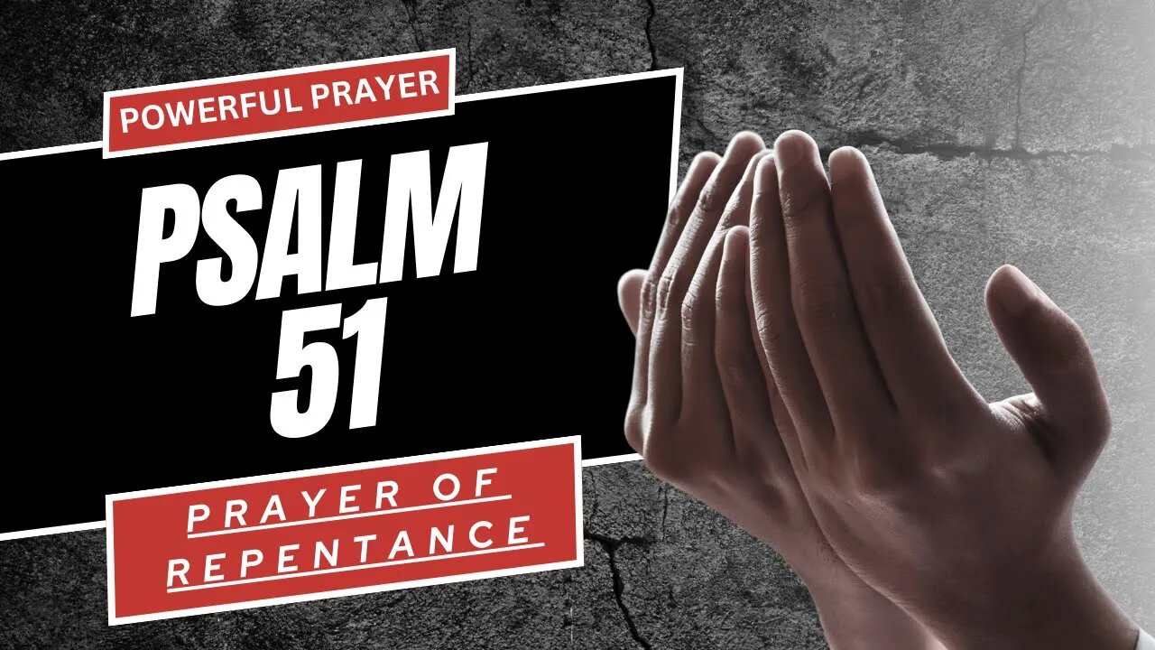 PSALM 51 | Most Powerful Prayer of Repentance